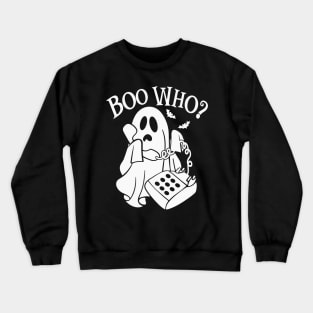 Boo Who Crewneck Sweatshirt